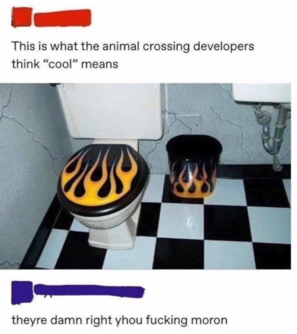 This is what the animal crossing developers think “cool” means theyre damn right yhou fucking moron