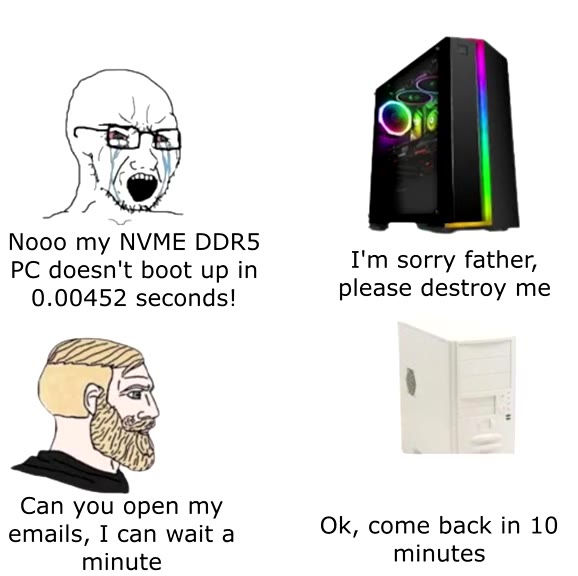 PC doesn't boot up in I'm sorry father, 0.00452 seconds! please destroy me minute minutes