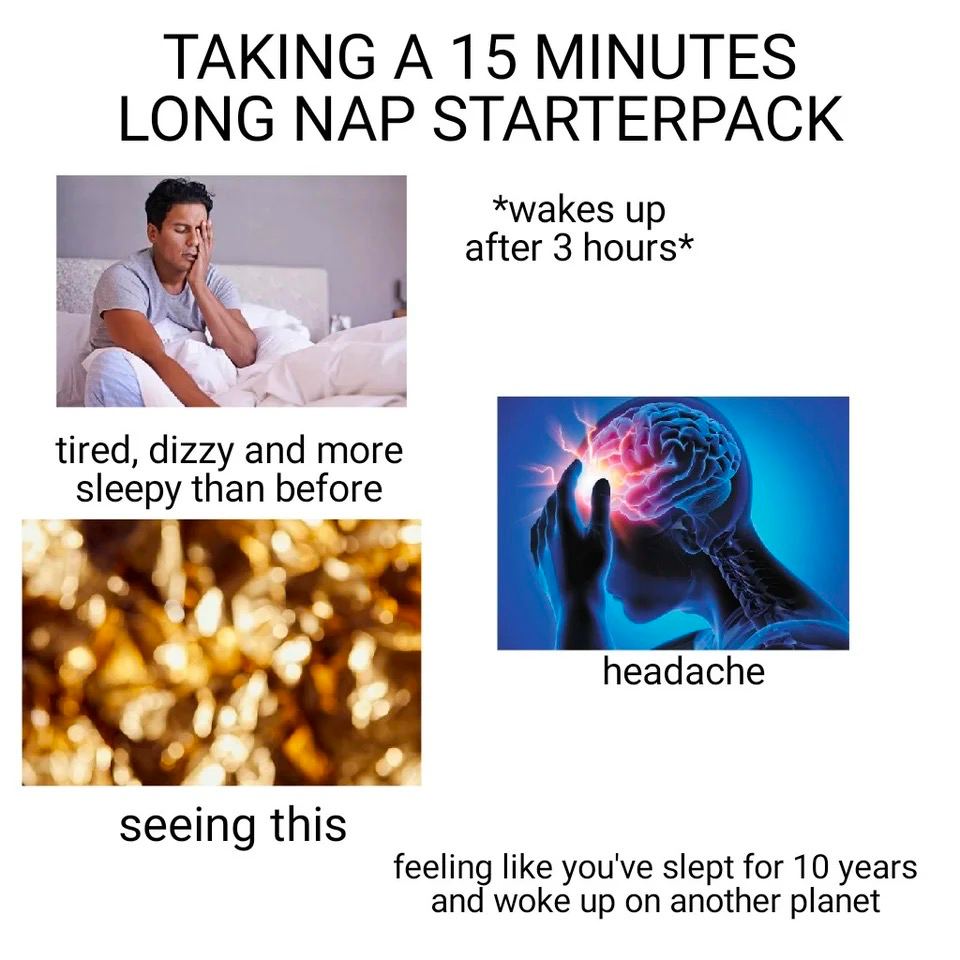 TAKING А 15 MINUTES LONG МАР STARTERPACK *wakes up after 3 hours* 7% i tired, dizzy and more sleepy than before 2 i seeing this feeling like you've slept for 10 years and woke up on another planet