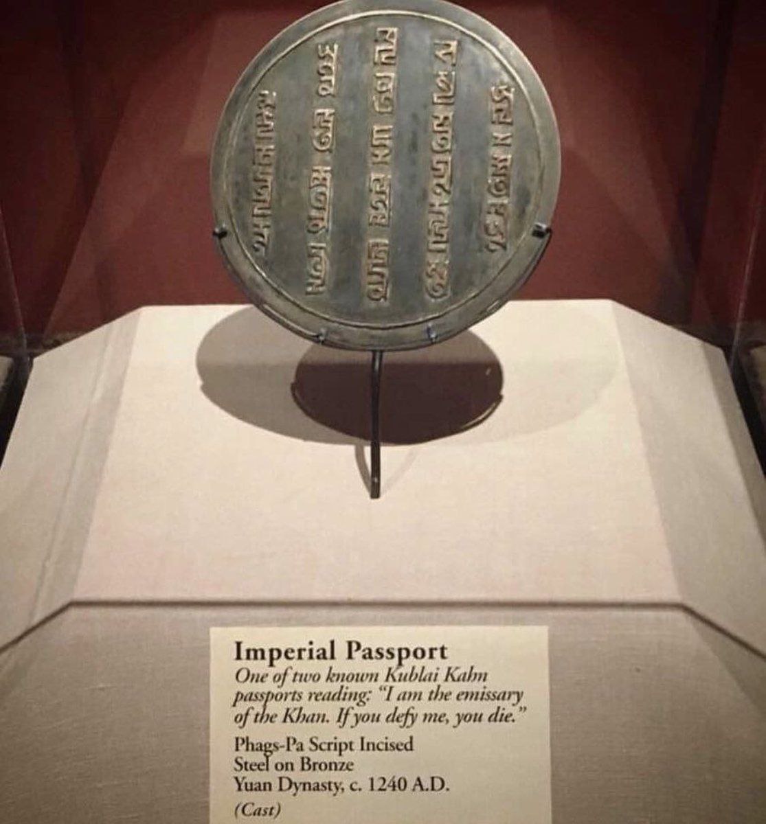 а Я a 3 Imperial Passport One of two known Kublai Kahn 153 ports reading: “I the emissary of Khan. Ifyou defy me, you die.” eel on Bronze Seript Incised Yuan Dynasty, 1240 (Cast)