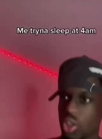 Me tryna sleep at’4am