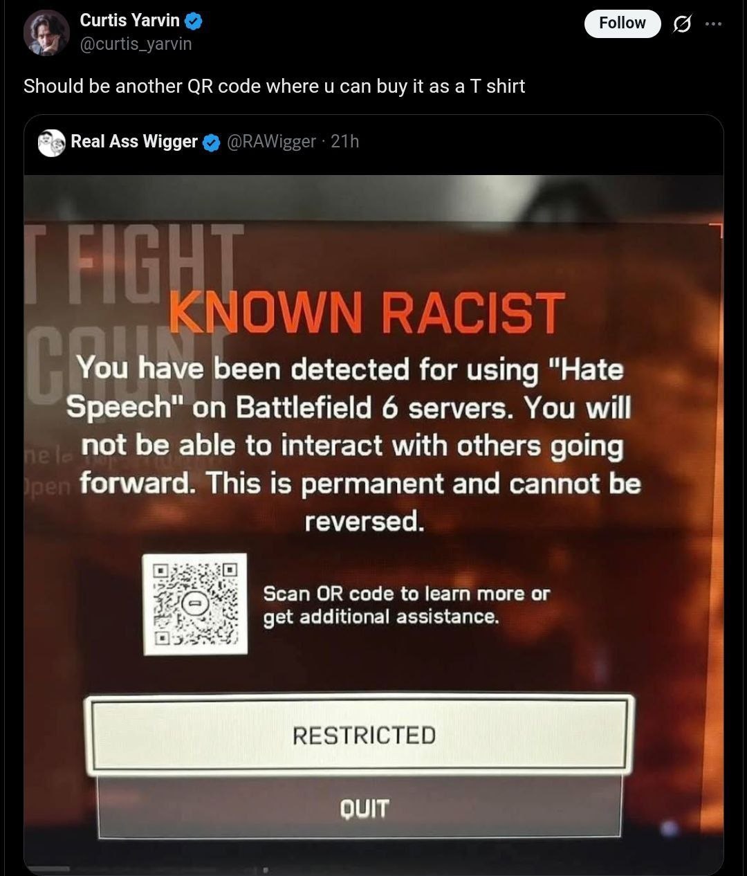 о Curtis Yarvin Should be another code where и can buy it as aT shirt Real Ass Wigger KNO\ You have been detected for using "Hate Speech” on Battlefield 6 servers. You will not be able to interact wit