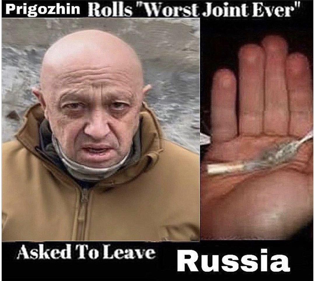 Prigozhin Rolls "Worst Joint Ever" Asked To Leave Russia
