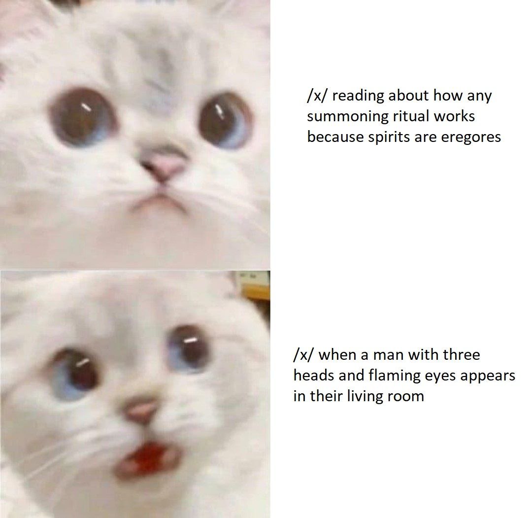 a reading about how any summoning ritual works because spirits are eregores и when a man with three heads and flaming eyes appears in their living room