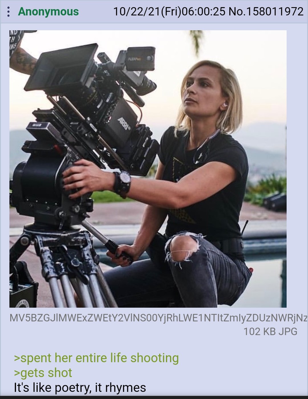 Anonymous 10/22/21 (Fri)06:00:25 No.158011972 A NTItZmlyZDUZNWRjNz 102 JPG >spent her entire life shooting >gets shot It's like poetry, it rhymes