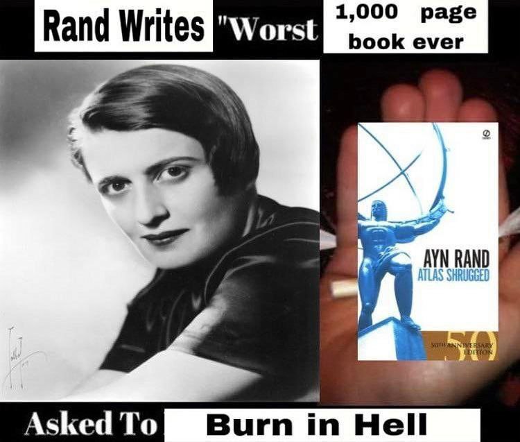 1,000 page "Worst RAND A ATLAS SHRUGGED BurninHell