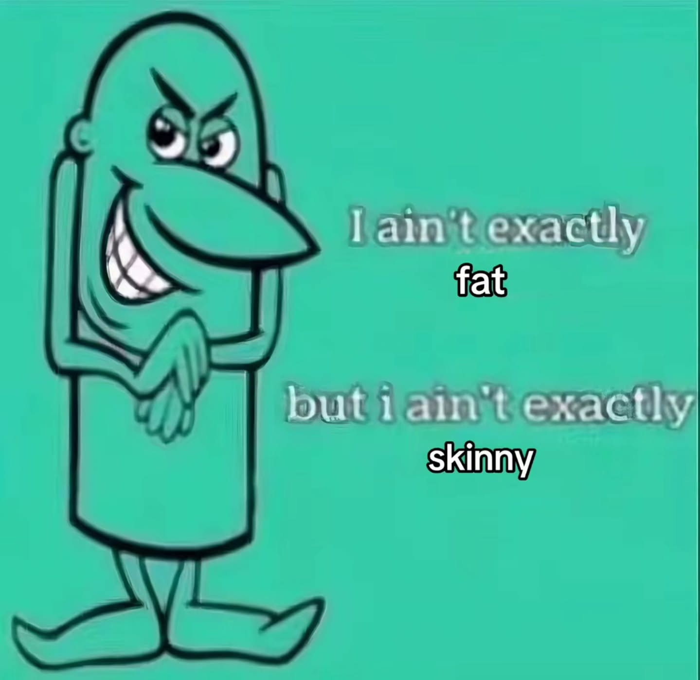 exactly fat skinny