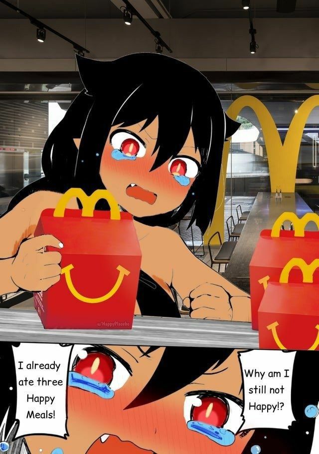 4 a I already Why I ate three still not Happy Нарру!? Meals!