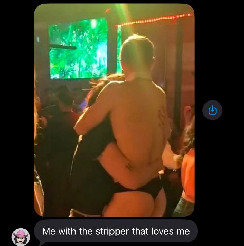 Me with the stripper that loves me