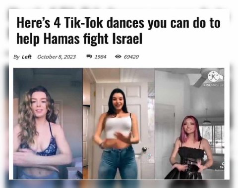 Неге’$ 4 Tik-Tok dances you can to help Hamas fight Israel Left October 8, 2023 1984 69420