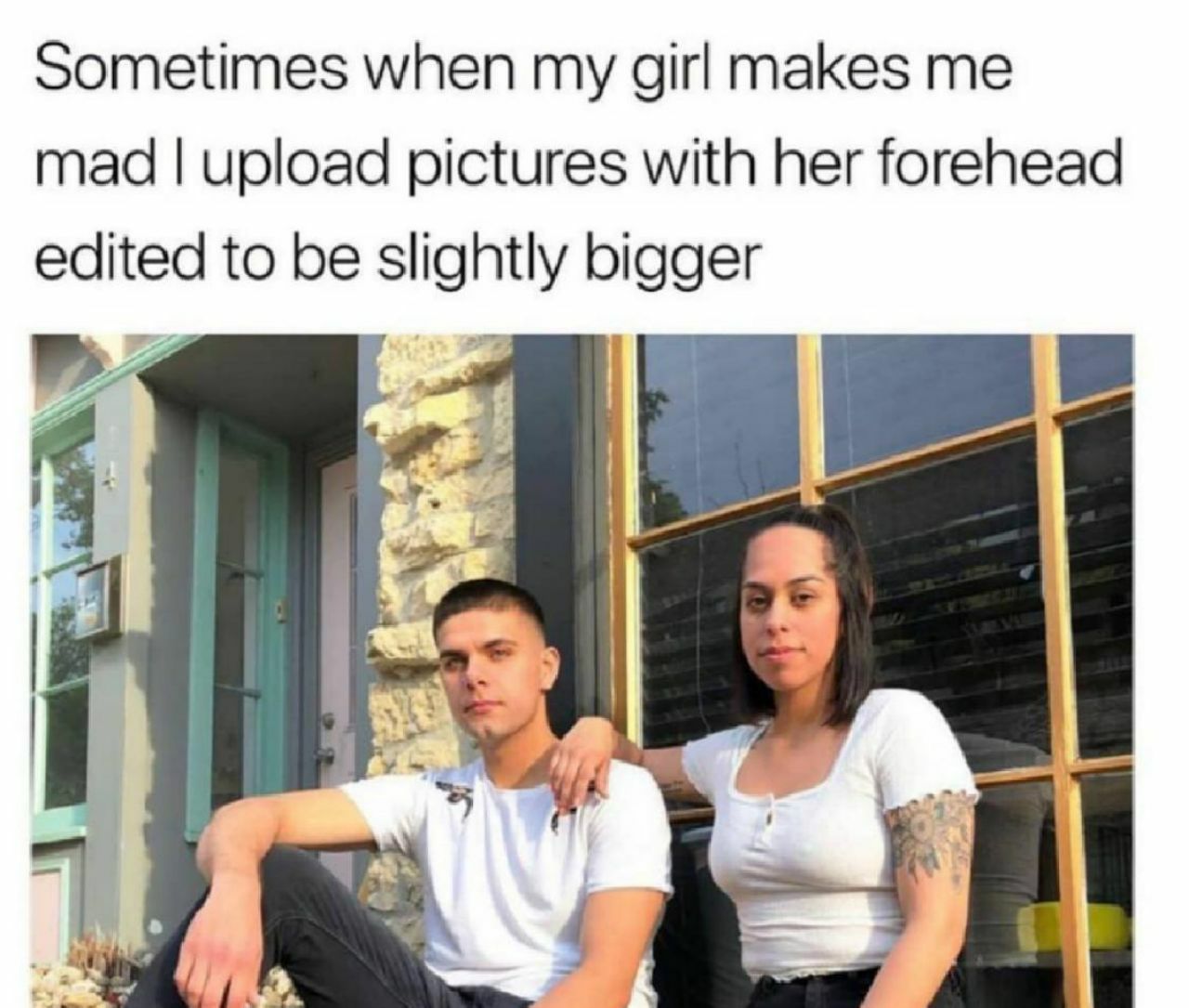 Sometimes when girl makes mad upload pictures with her forehead edited to be slightly bigger у,