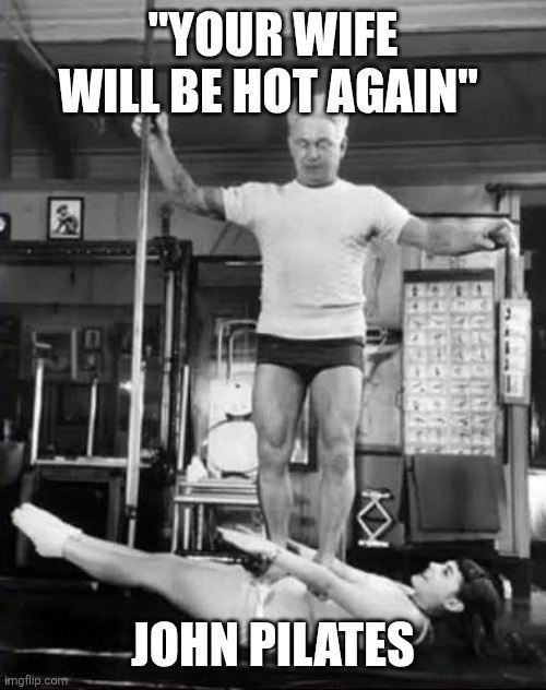 WILL BE JOHN PILATES