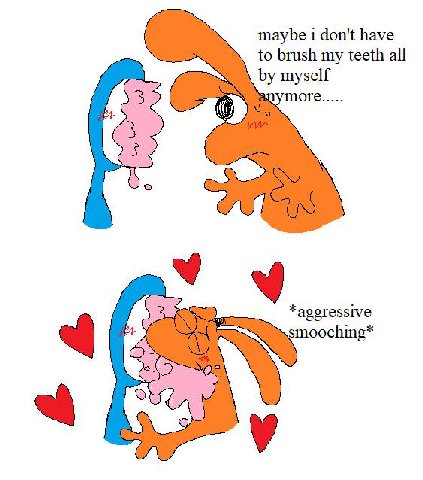 maybe i don't have to brush my teeth all myself рушоге *agoressive mooching*