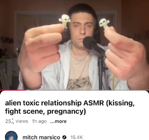 С alien toxic relationship ASMR (kissing, fight scene, pregnancy) 25, views 1hago ...тоге mitch marsico 15.4К