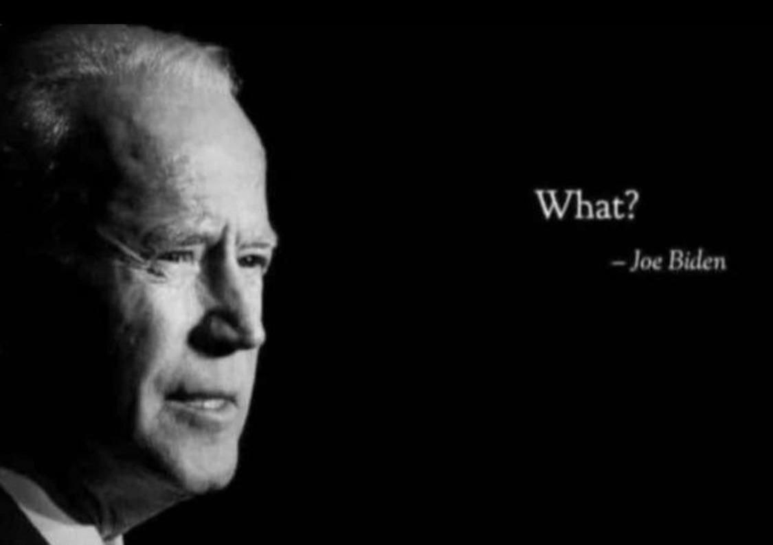 What? Joe Biden