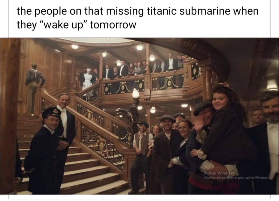 the people on that missing titanic submarine when they “wake up” tomorrow