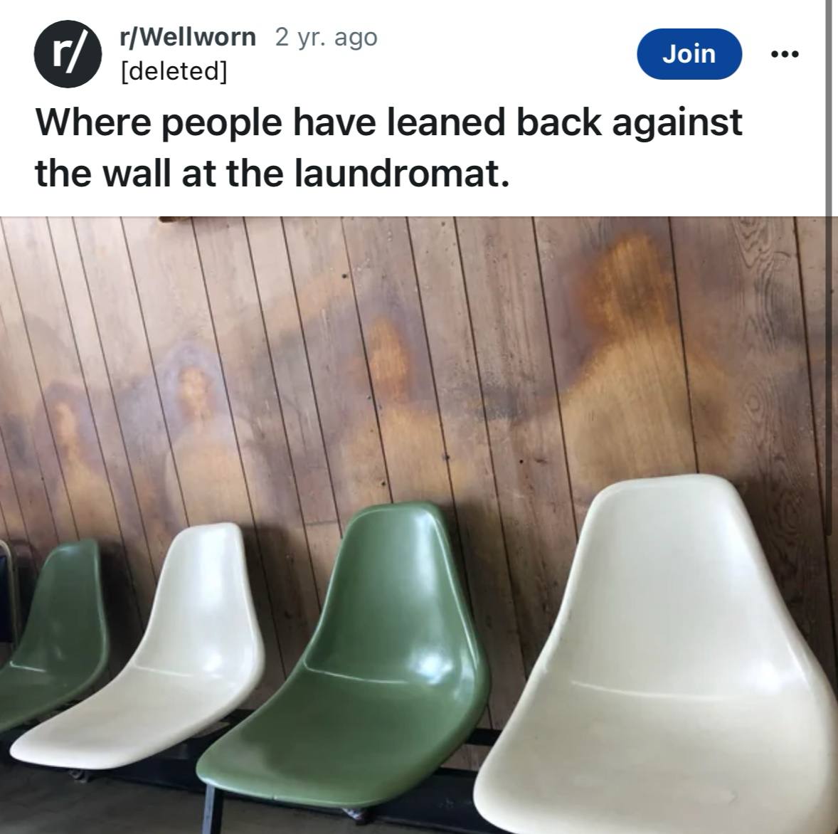 r/Wellworn 2 ago [deleted] Where people have leaned back against the wall at the laundromat. “4