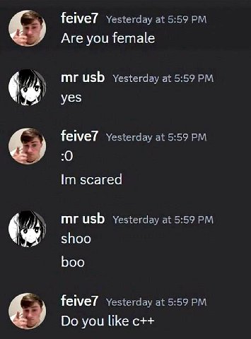 Теме? Yesterday at 5:59 Are you female usb Yesterday at 5:59 yes feive7 Yesterday at 5:59 0 scared usb Yesterday at 5:59 shoo boo feive7 Yesterday at 5:59 you like
