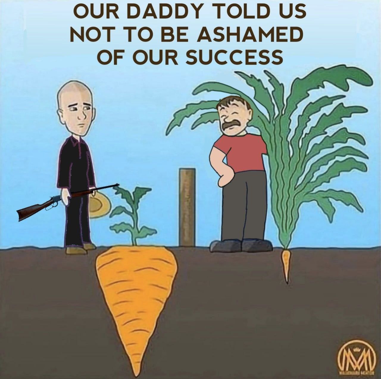 OUR DADDY TOLD NOT TO BE ASHAMED OF