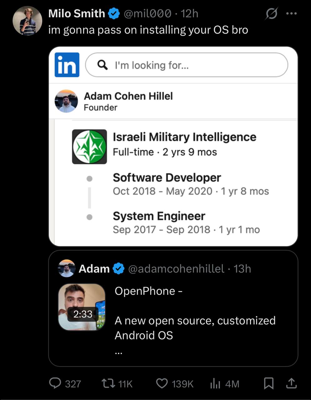 Milo Smith @mil2¢ gonna pass on installing your bro in| looking for... Adam Cohen Hillel Founder Israeli Military Intelligence Full-time 2 yrs 9 mos Software Developer Oct 2018 May 2020 Луг 8 mos Syst