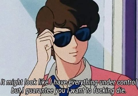 A Я У like have everything under control you want to fucking die.