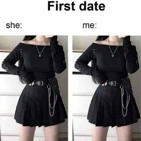 First date she: me: