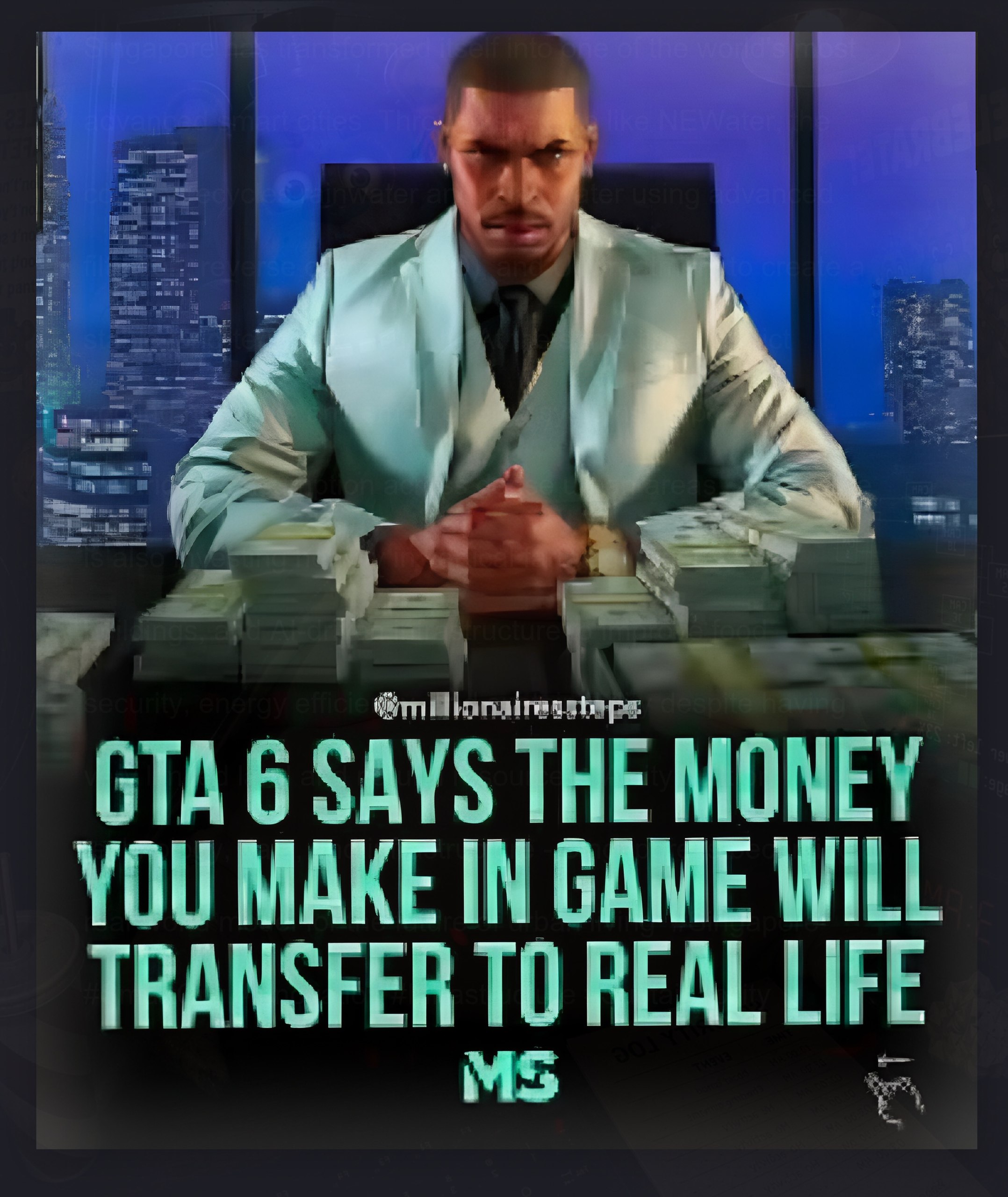 tom, dim GTA 6 SAYS THE MONEY YOU MAKE IN GAME WILL TRANSFER TO REAL LIFE