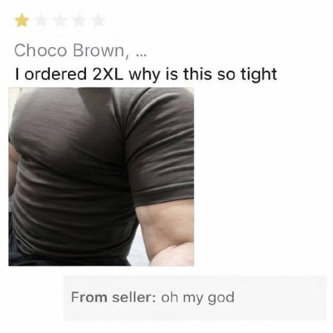 Choco Brown, is this so tight From seller: my god