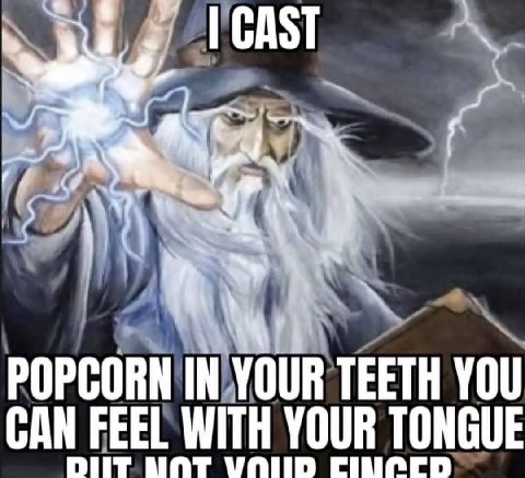 106451 POPCORN IN YOUR TEETH YOU CAN FEEL WITH YOUR TONGUE DIIT