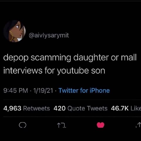 аерор scamming daughter or interviews for youtube son 9:45 1/19/21 Twitter for iPhone 4,963 Retweets 420 Quote Tweets Like Я