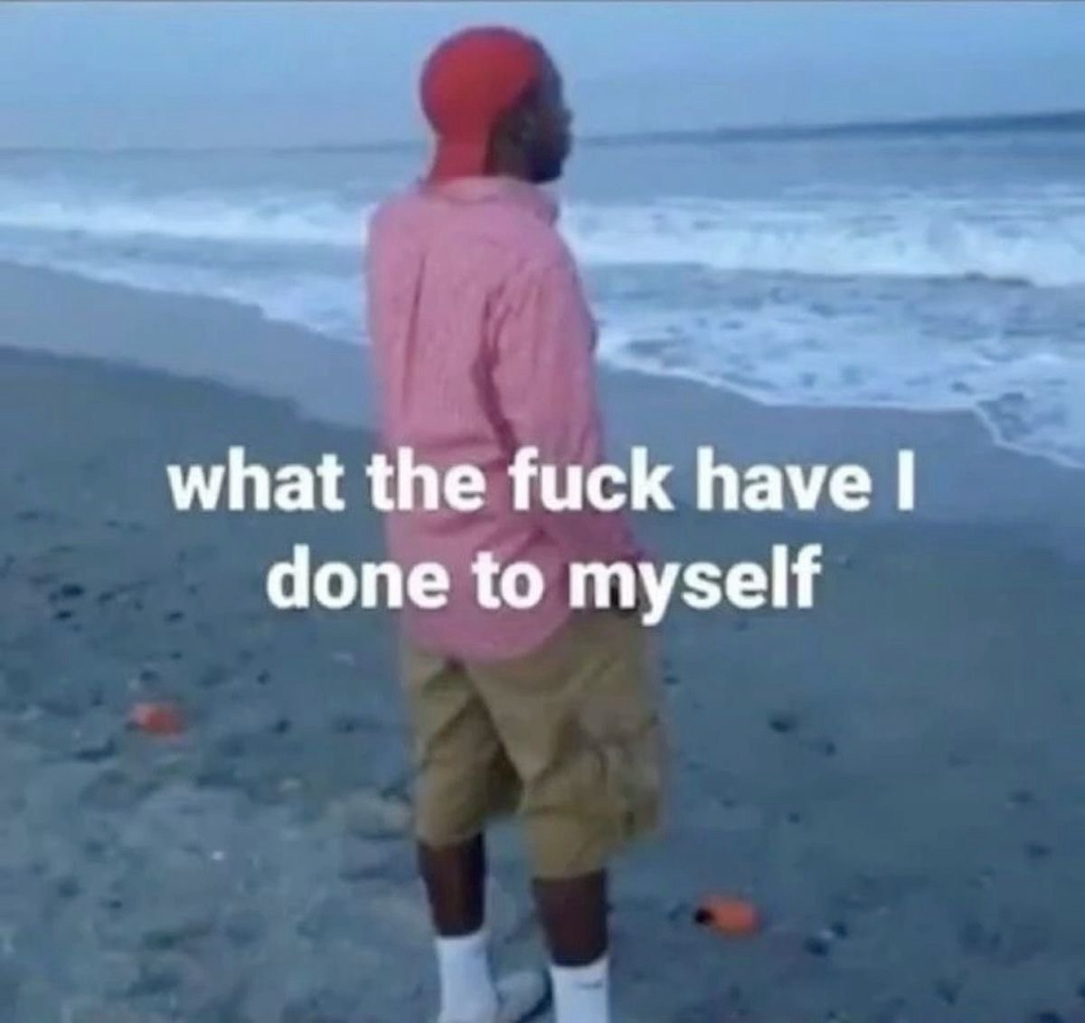 what the fuck have done to myself
