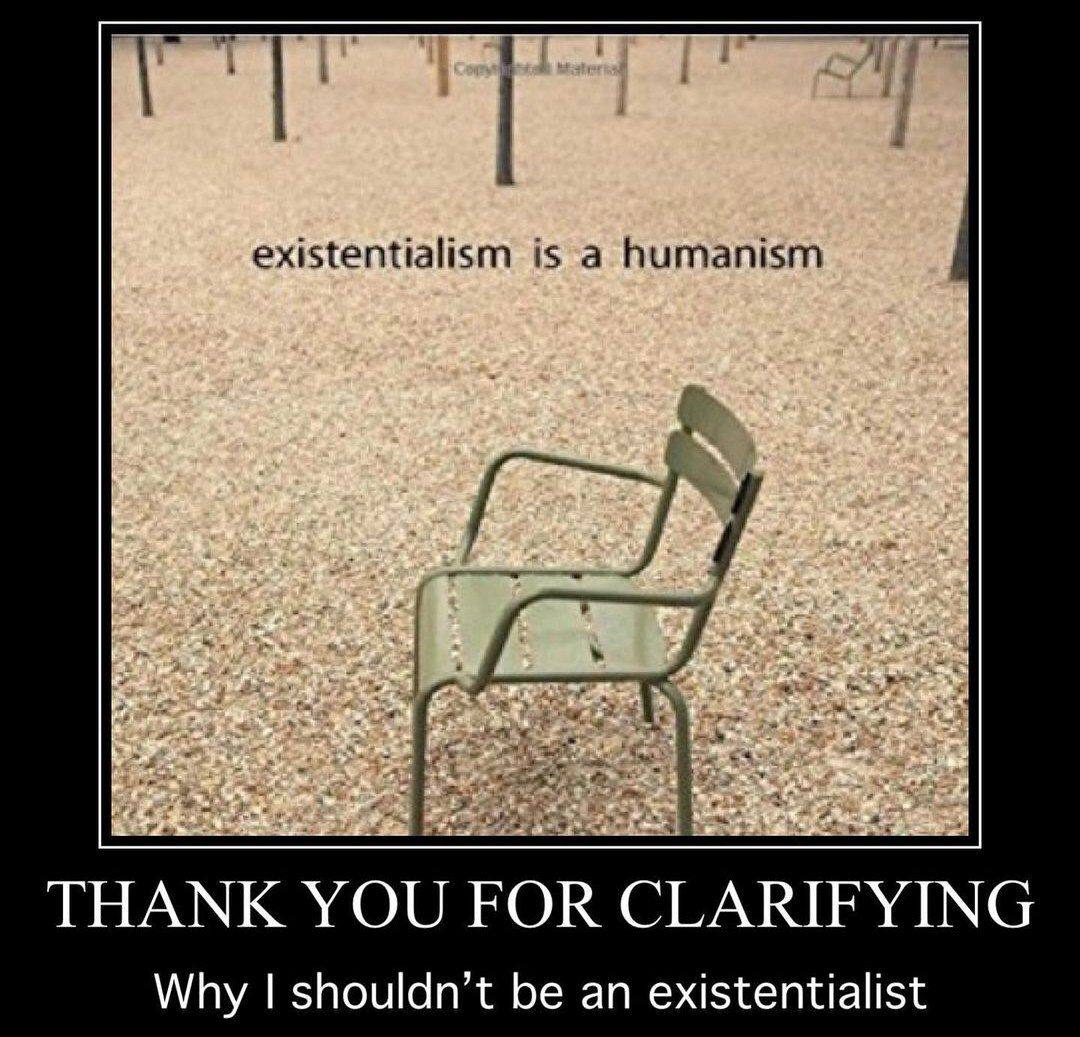 existentialism is а humanism ЕОК CLARIFYING Why shouldn’t be an existentialist
