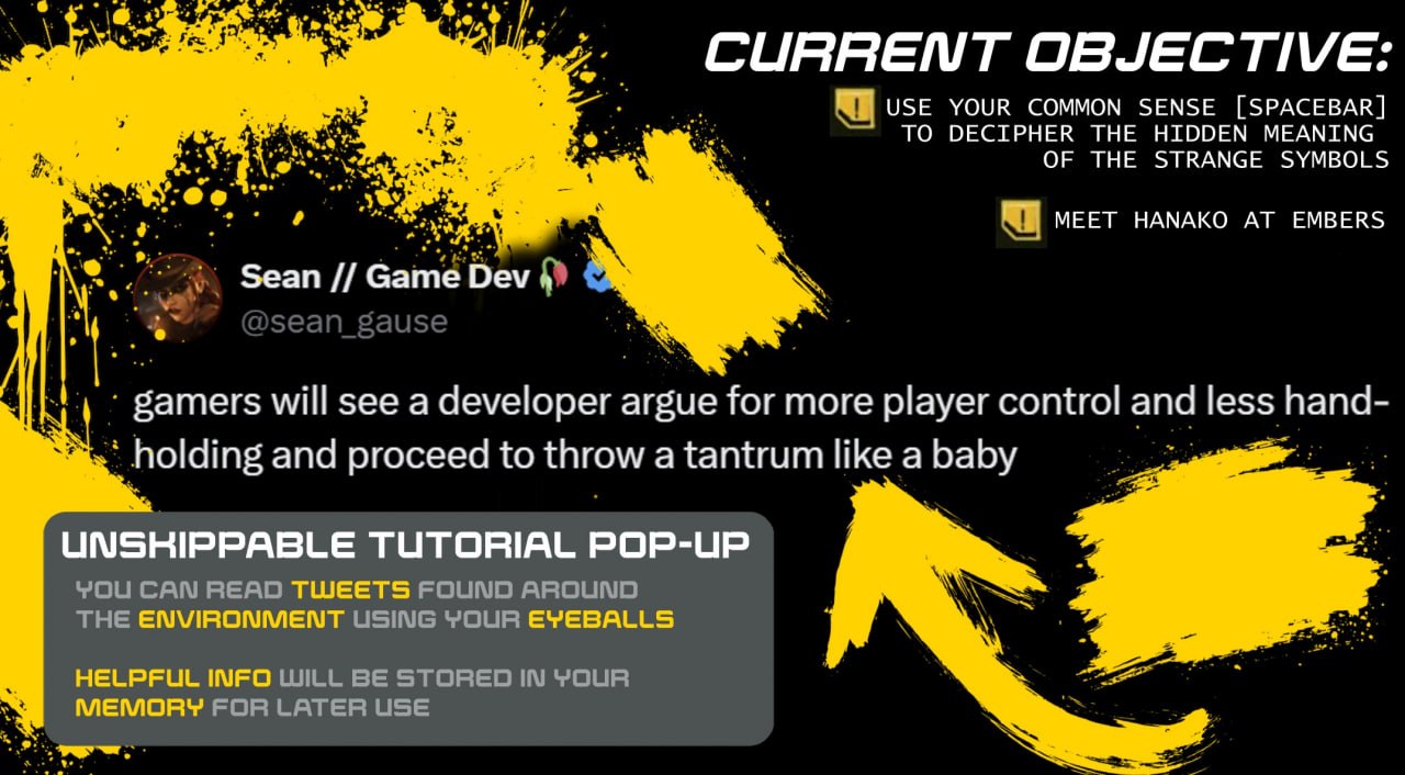 CURRENT OBJECTIVE: USE YOUR COMMON SENSE [SPACEBAR] ТО DECIPHER THE HIDDEN MEANING OF THE STRANGE SYMBOLS МЕЕТ НАМАКО ЕМВЕВ$ a Sean Game Dev 4~ @sean_gause gamers will see a developer argue for more p