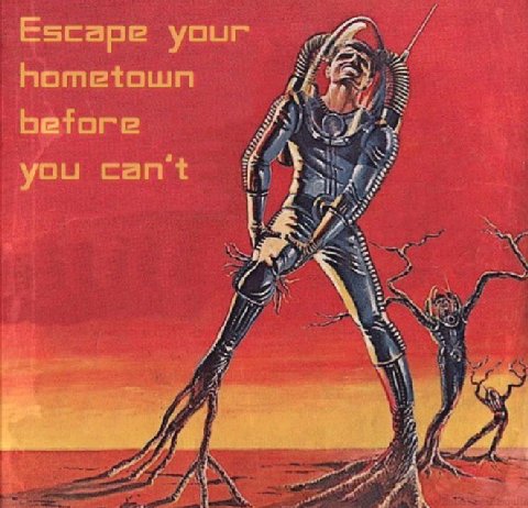 Escape your TEL hometown you cant A
