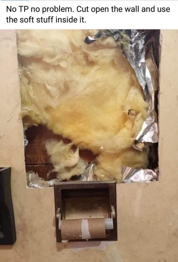 No по problem. Cut open the wall and use the soft stuff inside it.