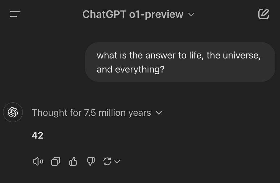 ChatGPT o1-preview what is the answer to life, the universe, and everything? Thought for 7.5 million years 42