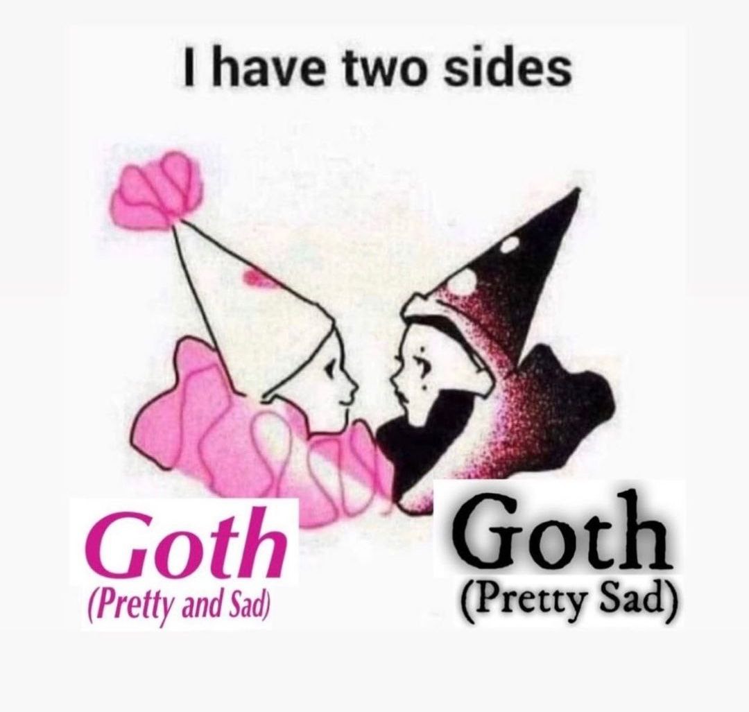 have two sides а oth (Pretty and Sad) (Pretty Sad)