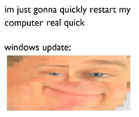 just gonna quickly restart computer real quick windows update: