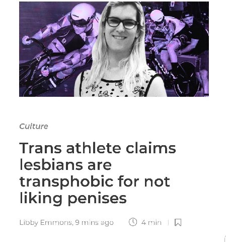 я Culture Trans athlete claims lesbians are transphobic for not liking penises Libby Emmons, 9 mins ago 4min