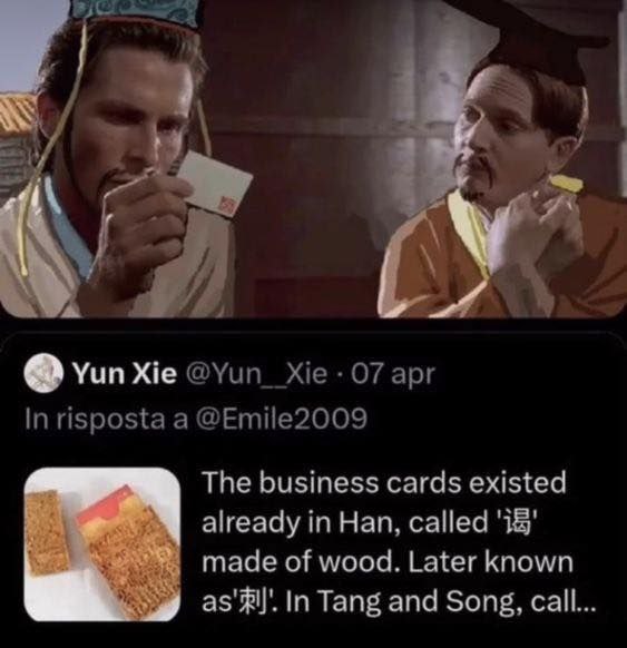 в Yun Xie @Yun_Xie 07 apr In risposta a @Emile2009 The business cards existed already in Han, called made of wood. Later known In Tang and Song, call...