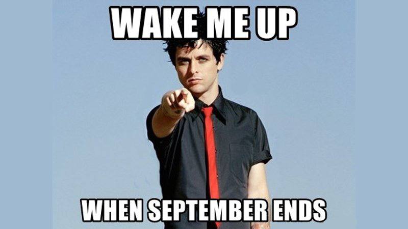 WAKE UP WHEN SEPTEMBER ENDS