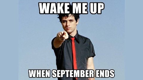 WAKE UP WHEN SEPTEMBER ENDS