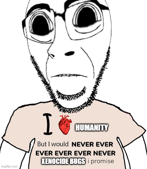 HUMANITY, But would NEVER EVER EVER EVER EVER NEVER promise