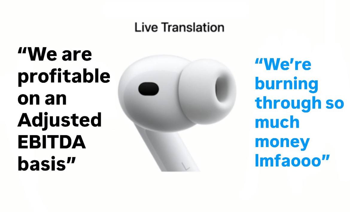 Live Translation “We are “We're profitable burning on an through so Adjusted much EBITDA money basis” Imfaooo”