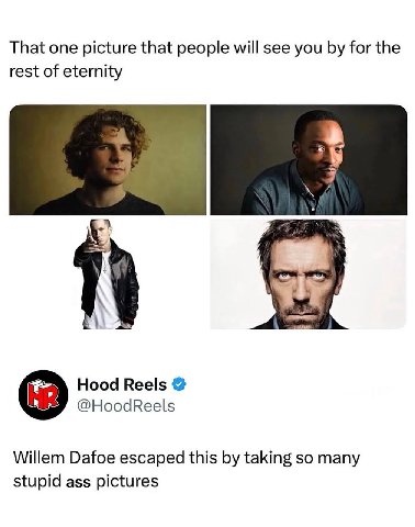 That one picture that people will see you for the rest of eternity Hood Reels @HoodReels Willem Dafoe escaped this taking so many stupid ass pictures