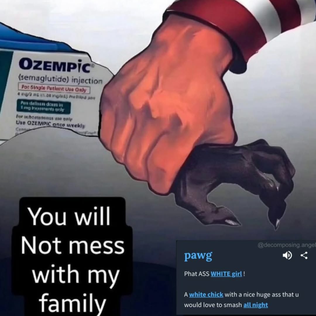 (semaglutide) injection Poe Use жду You will Not mess pawg ith my Phat ASS WHITE girl! у A white chick with a nice huge ass that и would love to smash all night