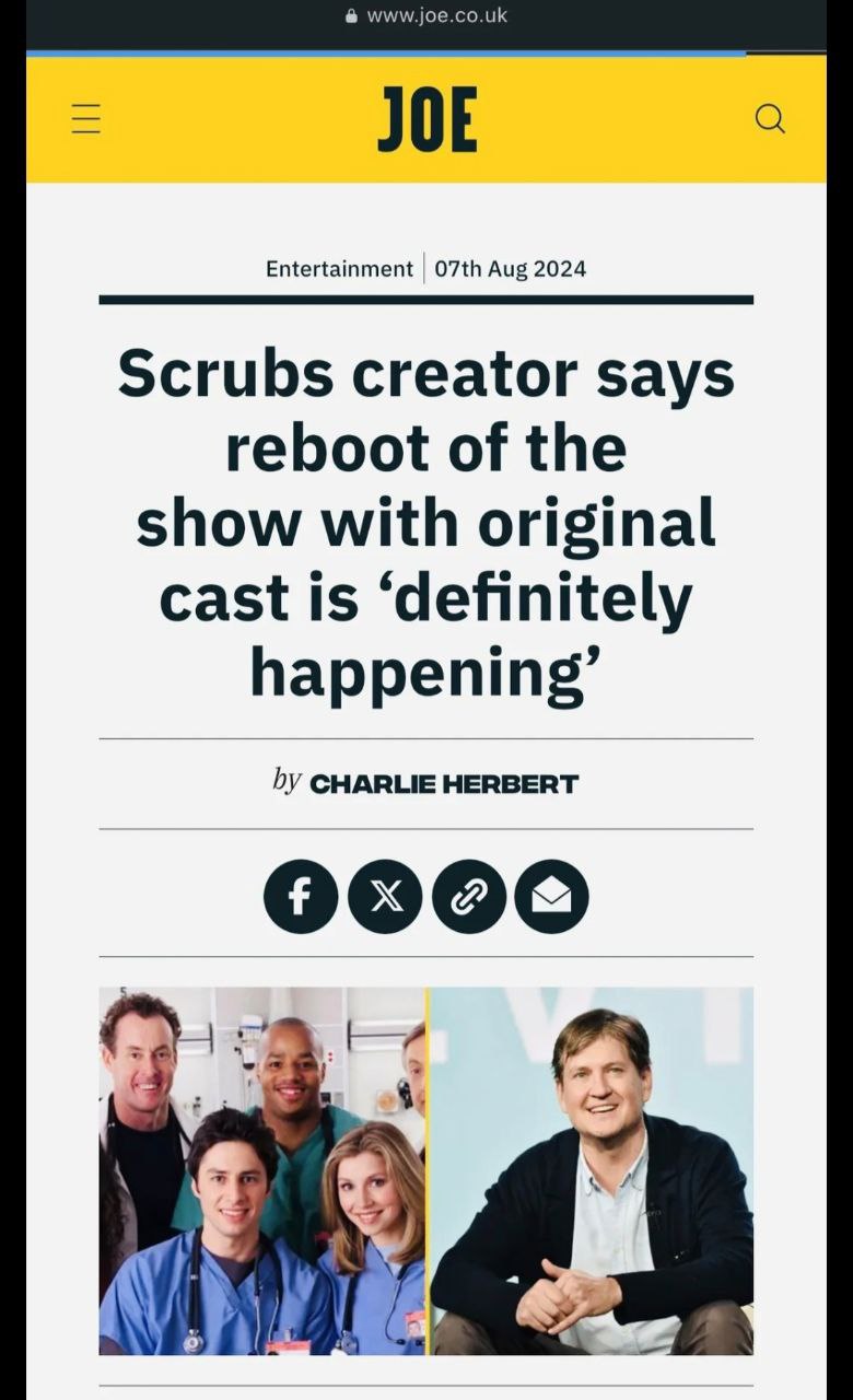 www.joe.co.uk JOE Entertainment Aug 2024 Scrubs creator says reboot of the show with original cast 1$ ‘definitely happening’ CHARLIE HERBERT 0000