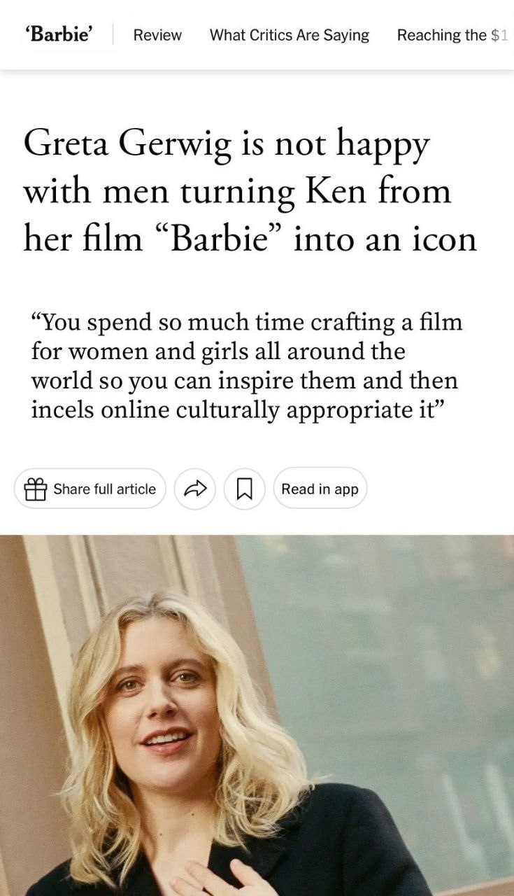 ‘Barbie’ Review What Critics Are Saying Reaching the $1 Greta Gerwig is not happy with men turning Ken from her film “Barbie” into an icon “You spend so much time crafting a film for women and girls a