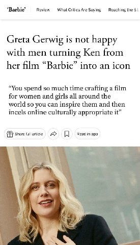 ‘Barbie’ Review What Critics Are Saying Reaching the $1 Greta Gerwig is not happy with men turning Ken from her film “Barbie” into an icon “You spend so much time crafting a film for women and girls a