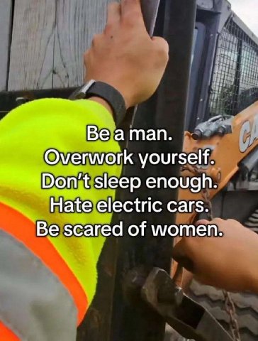 Ве'а man yourself. Don sleep enough. cars. Be scared of women.